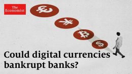Could-digital-currencies-put-banks-out-of-business-The-Economist